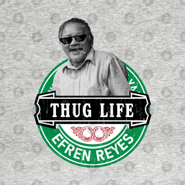 Thug Life " Efren Reyes " by modar siap